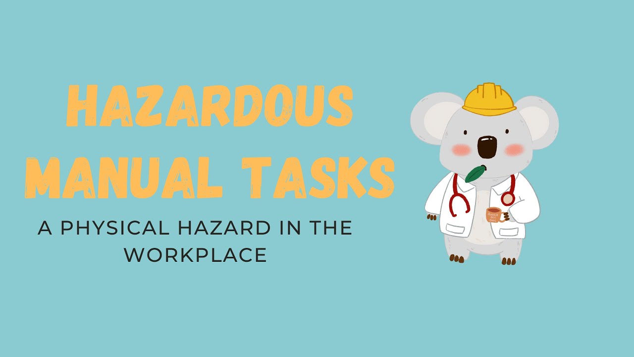 Hazardous Manual Tasks: A Physical Hazard in the Workplace