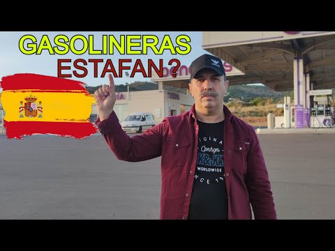 GASOLINERAS EN ESPAÑA ESTAFAN - COMO FUNCIONAN LAS GASOLINERAS