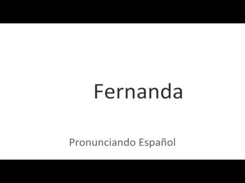 How to pronounce "Fernanda" in Spanish