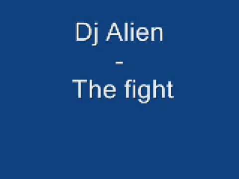 Dj Alien - The fight
