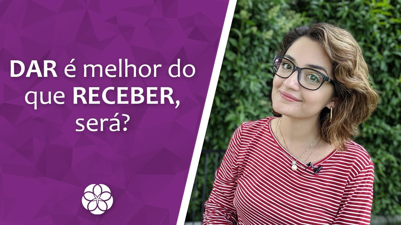 Dar é melhor do que receber, será?