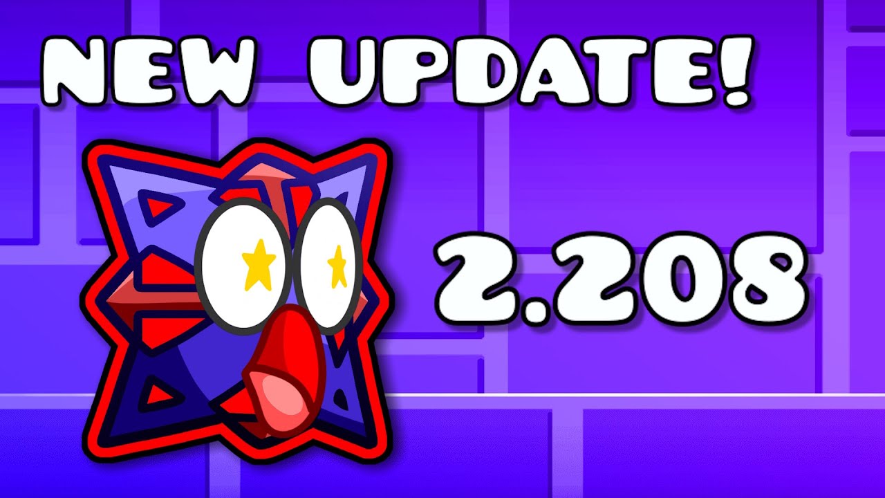 NEW UPDATE OUT!! GEOMETRY DASH 2.208!!!!!
