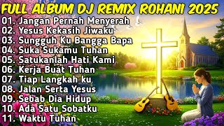 Download lagu FULL ALBUM REMIX LAGU ROHANI Paling Syadu TERBARU 2025 Full Bass JIRO MUSIC | Jangan Pernah Menyerah mp3 Download lagu FULL ALBUM REMIX LAGU ROHANI Paling Syadu TERBARU 2025 Full Bass JIRO MUSIC | Jangan Pernah Menyerah mp3