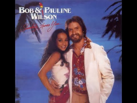 Bob and Pauline Wilson – Somebody Loves You (Full Album)