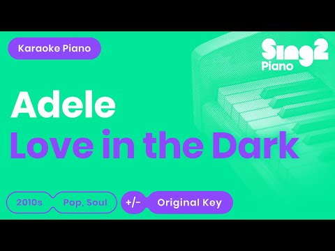 Adele - Love In The Dark (Piano Karaoke)