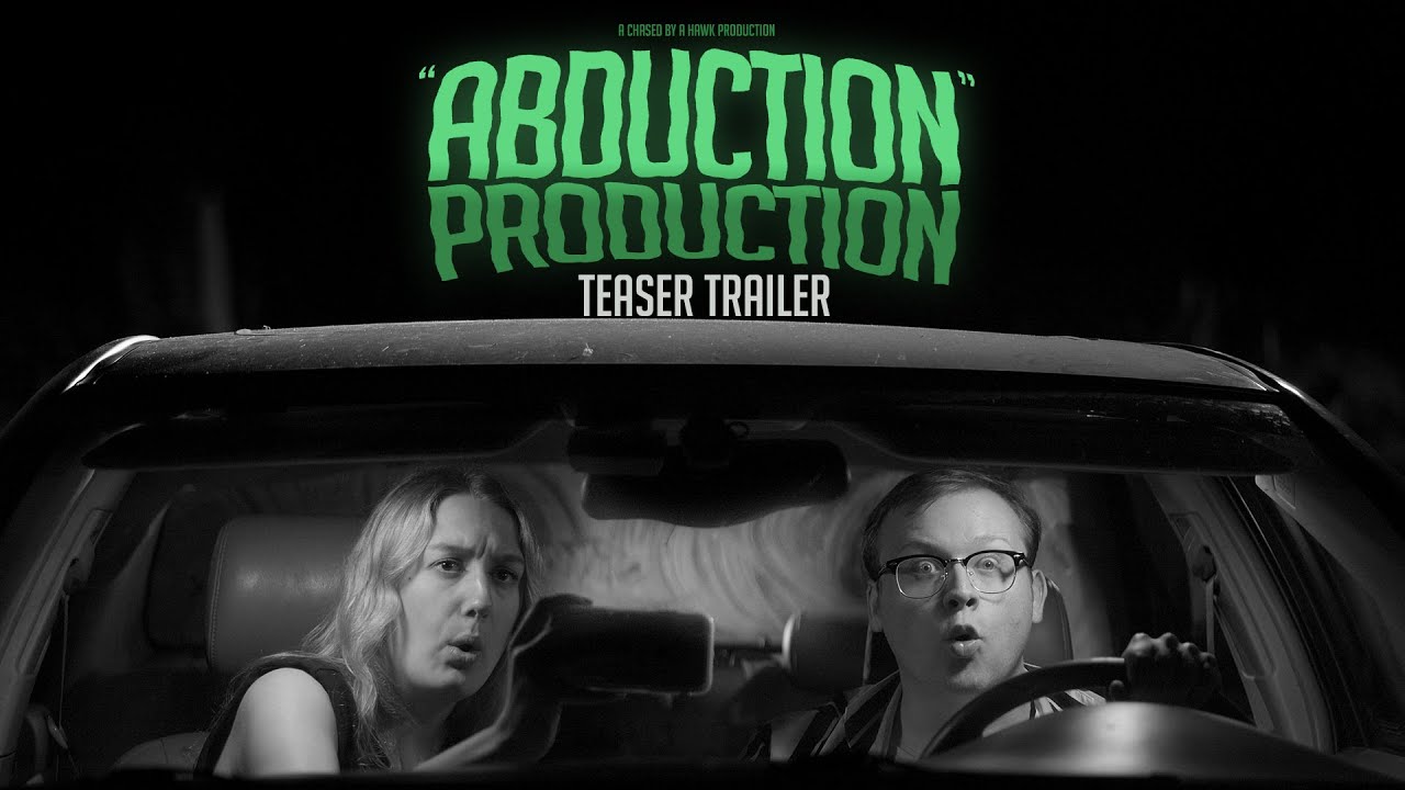 Abduction Production - Teaser Trailer