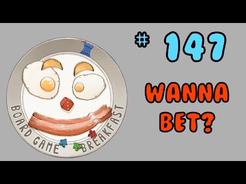 Board Game Breakfast 147 - Wanna Bet?