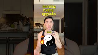 Morning routine upgrades