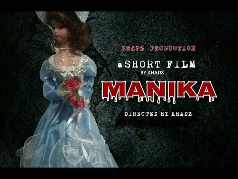 MANIKA a SHORT FILM by KHADZ