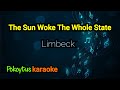 The sun woke the whole state 🎤 Limbeck (karaoke) #lyrics  #lyricvideo  #minusone
