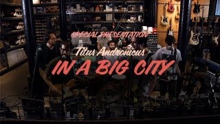 Titus Andronicus Perform "In a Big City" - 3 of 4