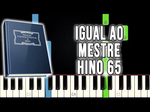 Hino 65 CCB - Igual Ao Mestre | VERSÃO FÁCIL | Piano e Teclado Tutorial