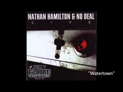 Nathan Hamilton & No Deal  - Watertown