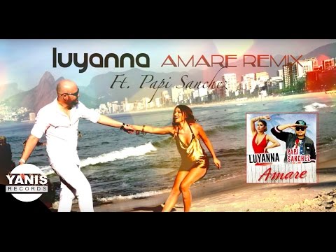 Luyanna ft Papi Sanchez - AMARE [Official REMIX]