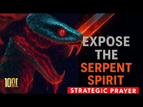 PRIÈRE POUR DÉMASQUER L'ESPRIT DU SERPENT