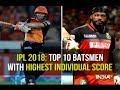 IPL 2018 | Top 10 Batsmen with Highest Individual Scores