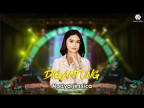 Nadya Jessica Ft Aksel Musik - Digantung (Official Video Musik)