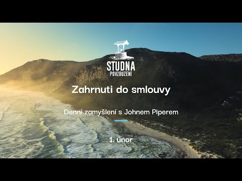 Zahrnuti do smlouvy - 1. únor, denní zamyšlení s Johnem Piperem