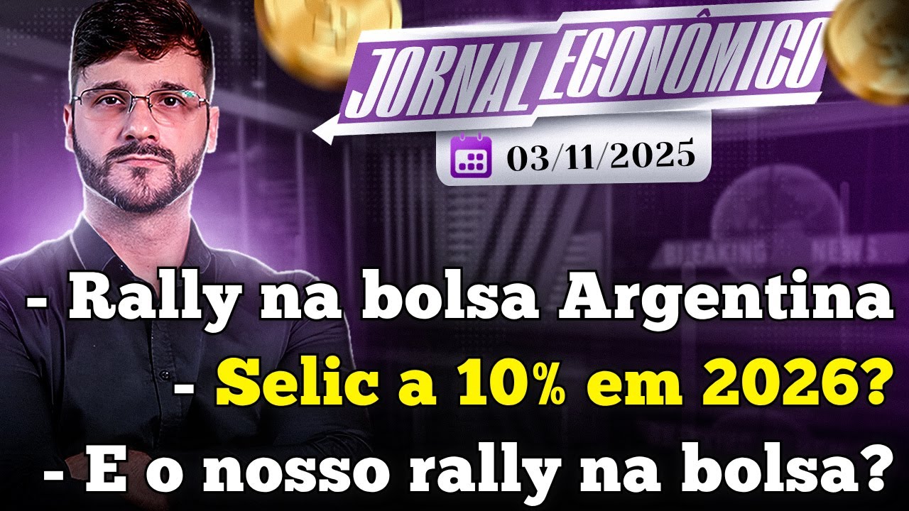 🕕💲JORNAL ECONÔMICO - Teremos rally de fim de ano? Taxa selic pode voltar a 10% em 2026? Argentina