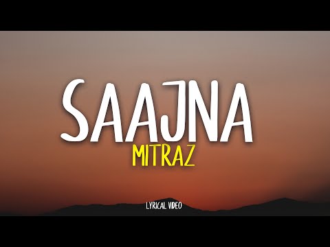 MITRAZ - Saajna (Lyrics)