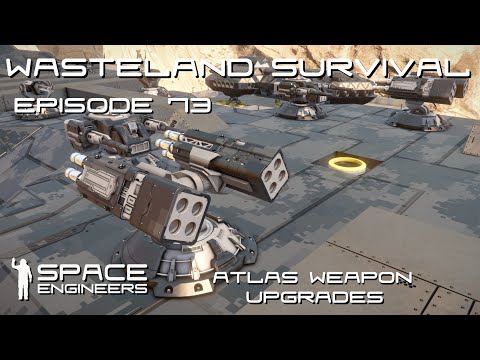 Space Engineers - Wasteland Survival Ep73 - Upgrading the Atlas - Part 2
