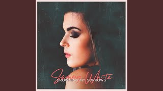 Drowning My Sorrows
