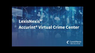 Accurint® Virtual Crime Center Get Started