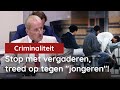 Hiddema: Grapperhaus, stop met vergaderen, treed op tegen "jongeren"!
