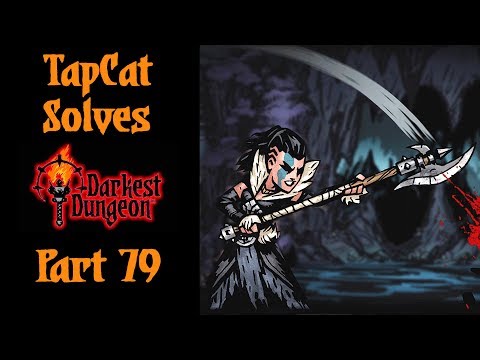 Darkest Dungeon Part 79: Compulsive in the Cove