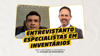 Entrevistando Especialistas em Inventários - Dr. Milson