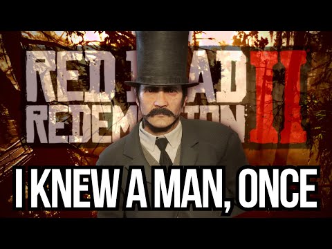 I KNEW A MAN, ONCE | THE STRANGE MAN | RDR2
