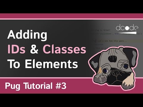 Pug Jade Tutorial 3 IDs and Classes