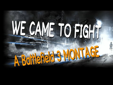 We Came To Fight - A Battlefield 3 MONTAGE