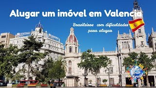 ALUGAR IMÓVEL EM VALENCIA/ ESPANHA / VIVENDO FORA DO BRASIL
