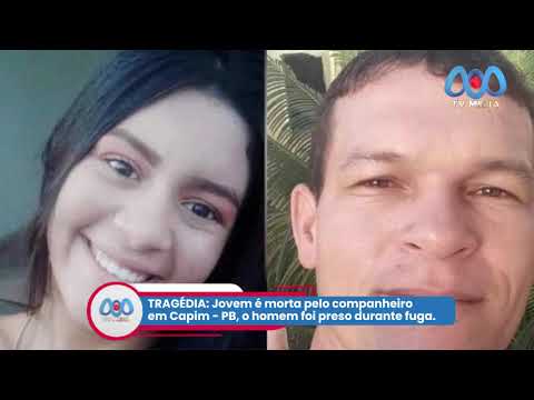 🚨 FEM1N1CÍDIO em CAPIM: Suspeito é preso após tentar fugir para Pernambuco.