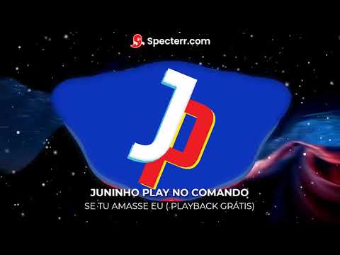 PLAYBACK | SE TU AMASSE EU (GRÁTIS) | PISADINHA DE LUXO E JOÃO GOMES | JUNINHO PLAY NO COMANDO