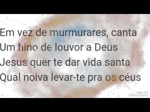 NÃO MURMURES.(CANTA)