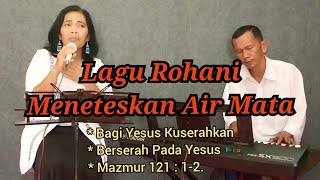 Download lagu BAGI YESUS KUSERAHKAN - BERSERAH KEPADA YESUS - MAZMUR 121 ; 1-2 @Agapejuslinasimamora mp3