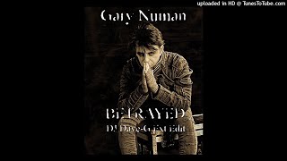 Gary Numan Betrayed (DJ Dave-G Ext Edit)