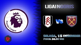 Live Streaming Liga Inggris Fulham Vs West Ham, Sabtu Pukul 24.00 WIB