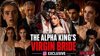 The Alpha King's Virgin Bride Full Movie | Review & Story Analysis | Full Episodes Explained | Recap