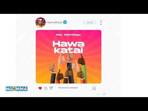Nay Wamitego  Hawakatai (official Music Audio)