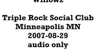 Willowz 2007-08-29