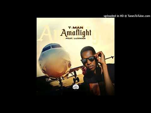 T-man ft Luxman - Amaflight