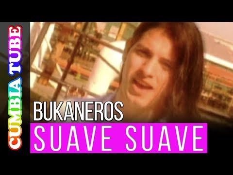 Bukaneros - Suave Suave  | Video Oficial Cumbia Tube