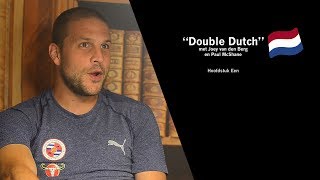 'Double Dutch' met Joey van den Berg en Paul McShane - hoofdstuk een