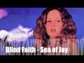 Blind Faith ☮ Sea of Joy