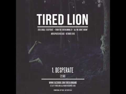 Desperate - Tired Lion