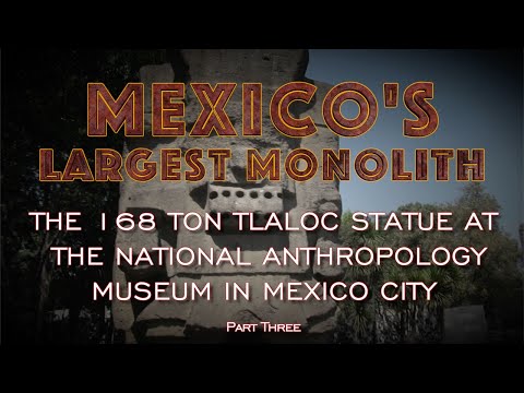 Mexico's Largest Monolith | The 168 Ton Tlaloc Statue at the National Museum | Megalithomania