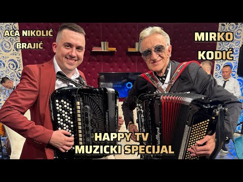 MIRKO KODIĆ I ACA NIKOLIĆ BRAJIĆ / MUZICKI SPECIJAL - HAPPY TV